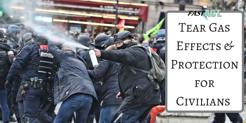 Tear Gas Effects & Protection for Civilians